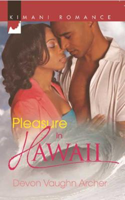 PLEASURE IN HAWAII by Devon Vaughn Archer