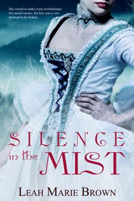 Silence in the Mist by Leah Marie Brown